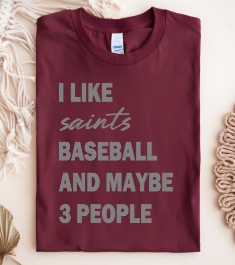 I Like Saints Baseball And Maybe 3 People 001