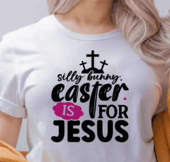 Silly Bunny Easter is for Jesus Plus